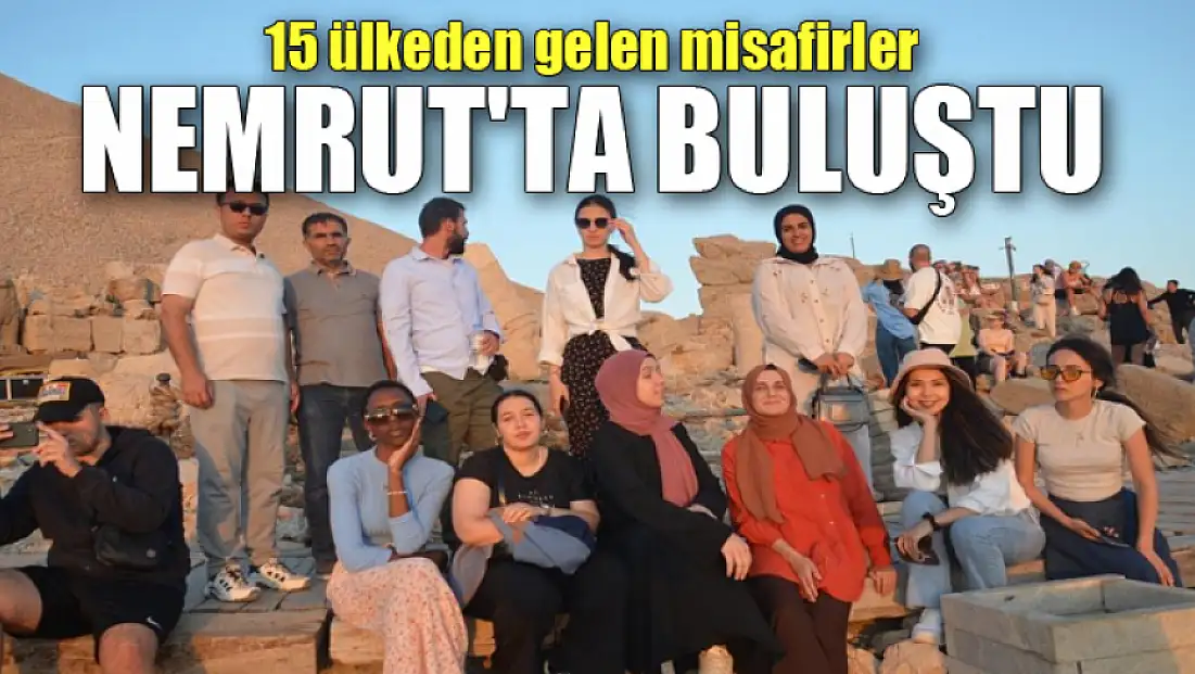 15 ülkeden gelen misafirler Nemrut'ta buluştu