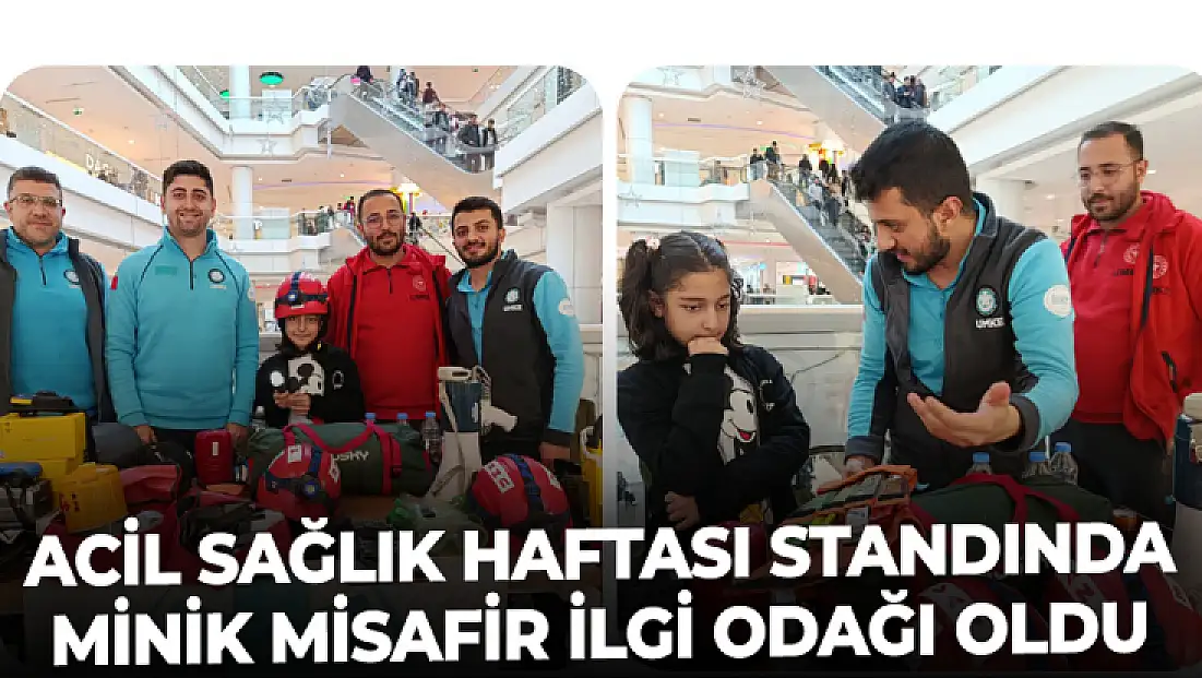 Acil Sağlık Haftası standında minik misafir ilgi odağı oldu