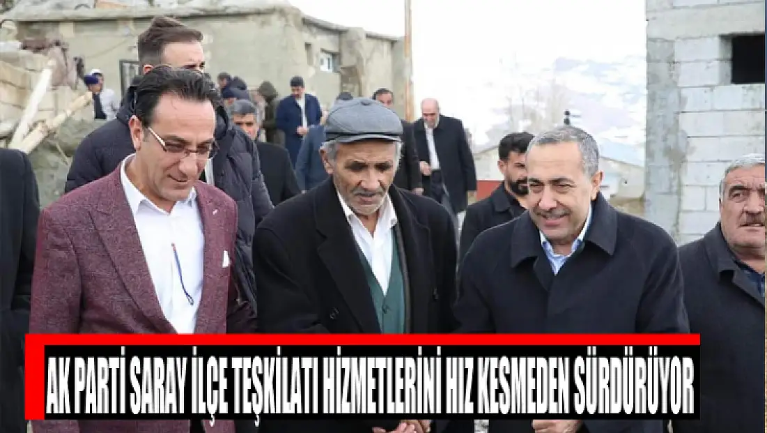 AK Parti Saray İlçe Teşkilatı hizmetlerini hız kesmeden sürdürüyor
