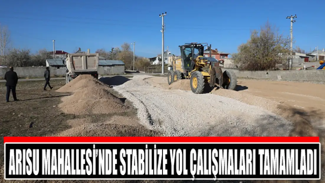 Arısu Mahallesi’nde stabilize yol çalışmaları tamamladı