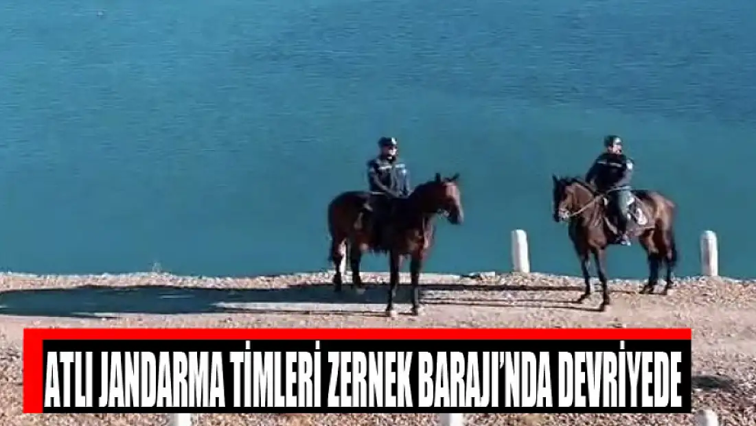 Atlı jandarma timleri Zernek Barajı’nda devriyede
