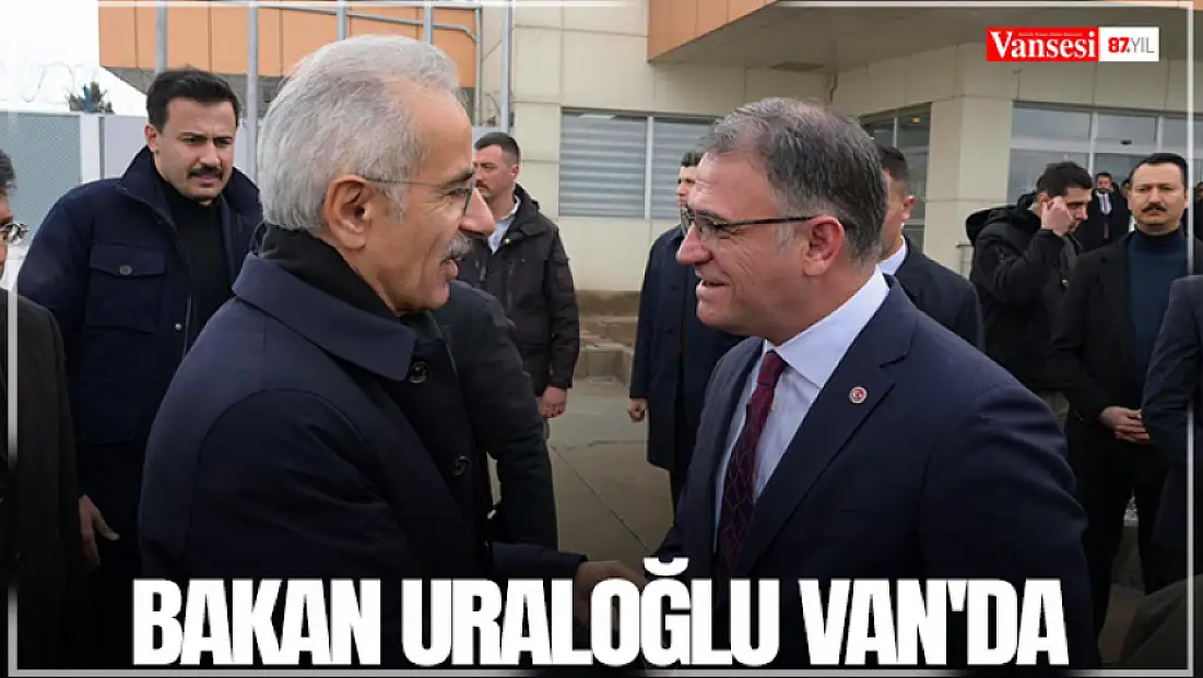 Bakan Uraloğlu Van'da