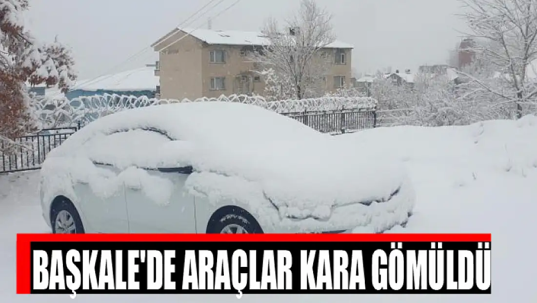 Başkale'de araçlar kara gömüldü