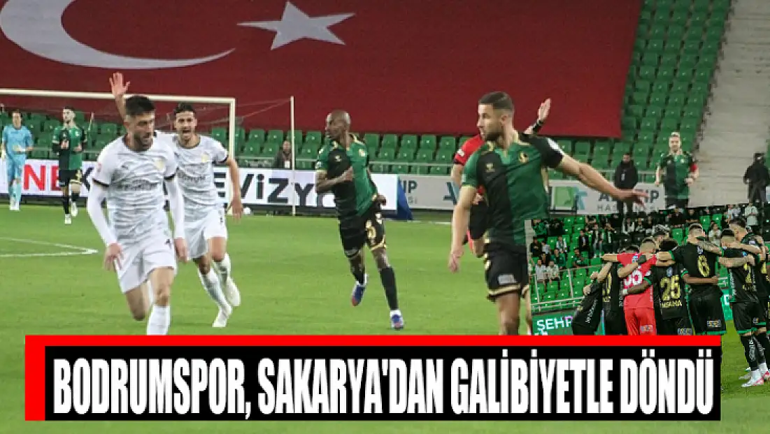 Bodrumspor, Sakarya'dan galibiyetle döndü