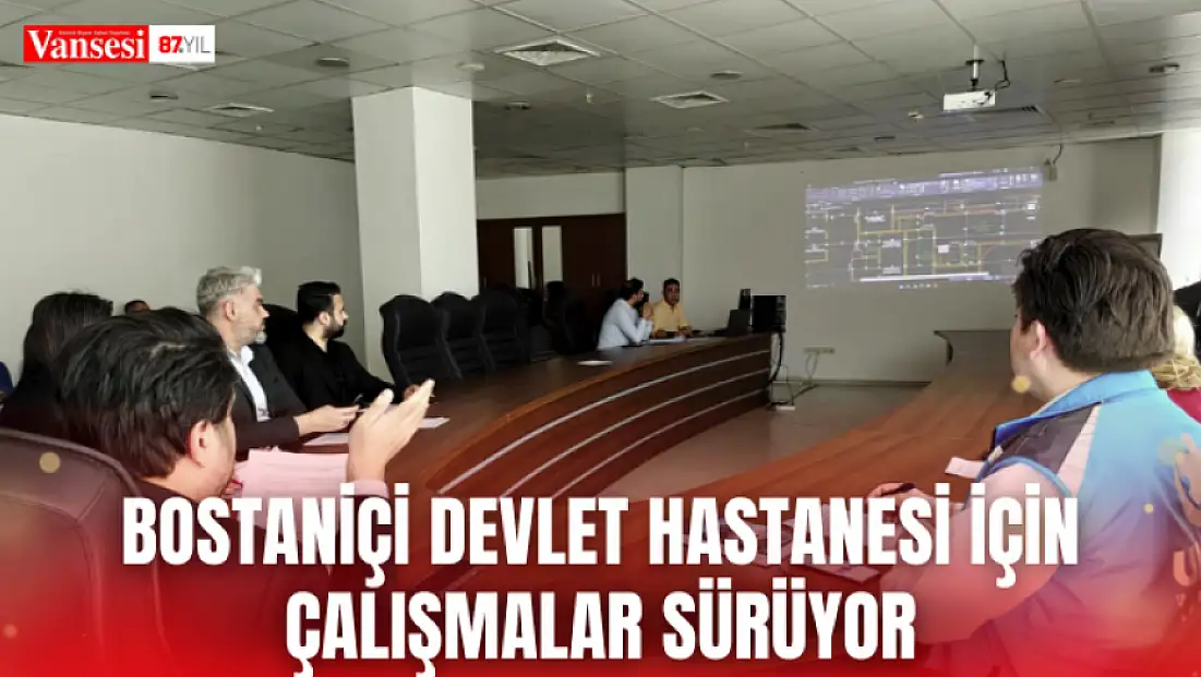 Bostaniçi Devlet Hastanesi için çalışmalar sürüyor