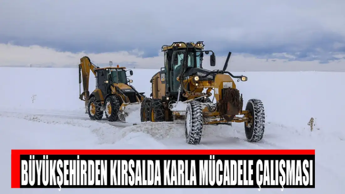 Büyükşehirden kırsalda karla mücadele çalışması