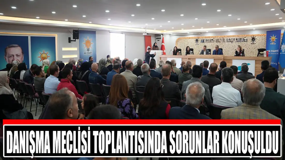 Danışma Meclisi Toplantısında sorunlar konuşuldu