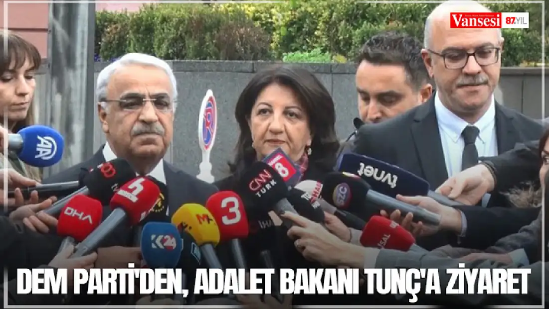 DEM Parti'den, Adalet Bakanı Tunç'a ziyaret