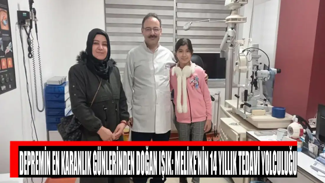 Depremin en karanlık günlerinden doğan ışık: Melike’nin 14 yıllık tedavi yolculuğu