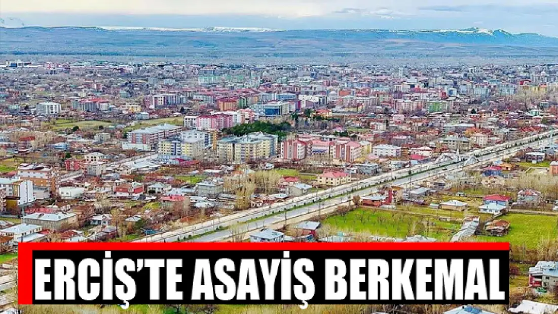 Erciş’te asayiş berkemal