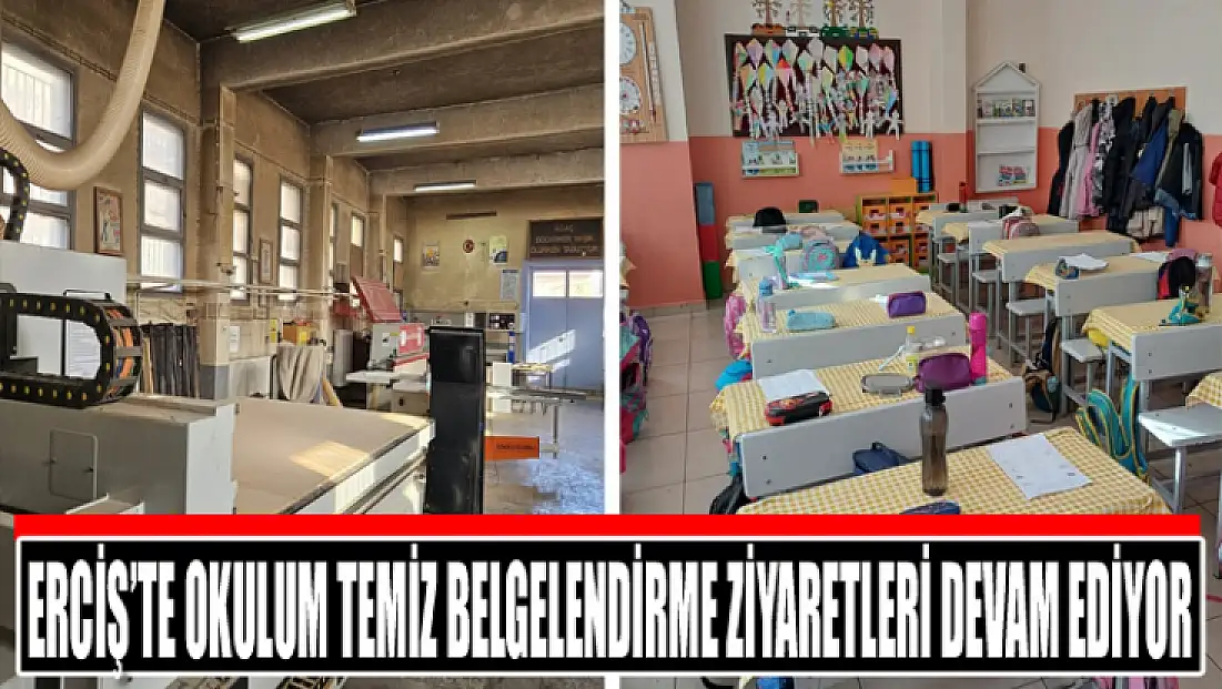 Erciş’te Okulum Temiz Belgelendirme ziyaretleri devam ediyor
