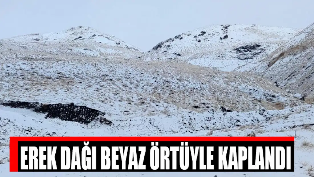 Erek Dağı beyaz örtüyle kaplandı