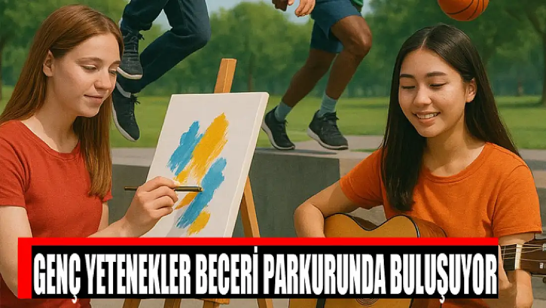 Genç yetenekler beceri parkurunda buluşuyor