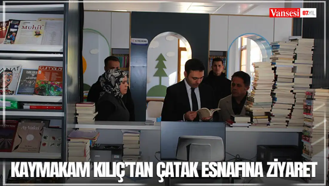 Kaymakam Kılıç’tan Çatak esnafına ziyaret