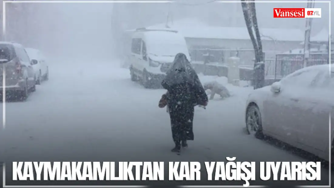 Kaymakamlıktan kar yağışı uyarısı