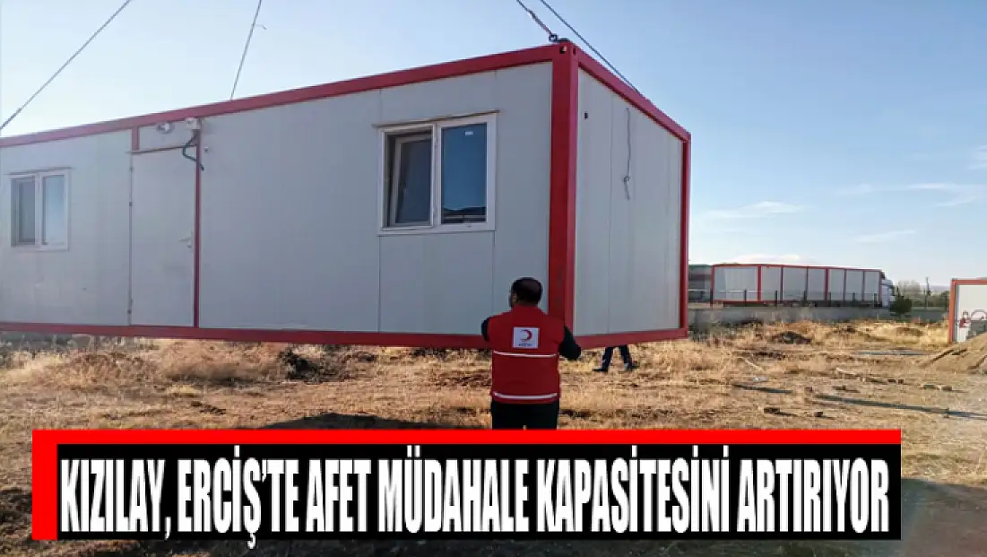 Kızılay, Erciş’te afet müdahale kapasitesini artırıyor