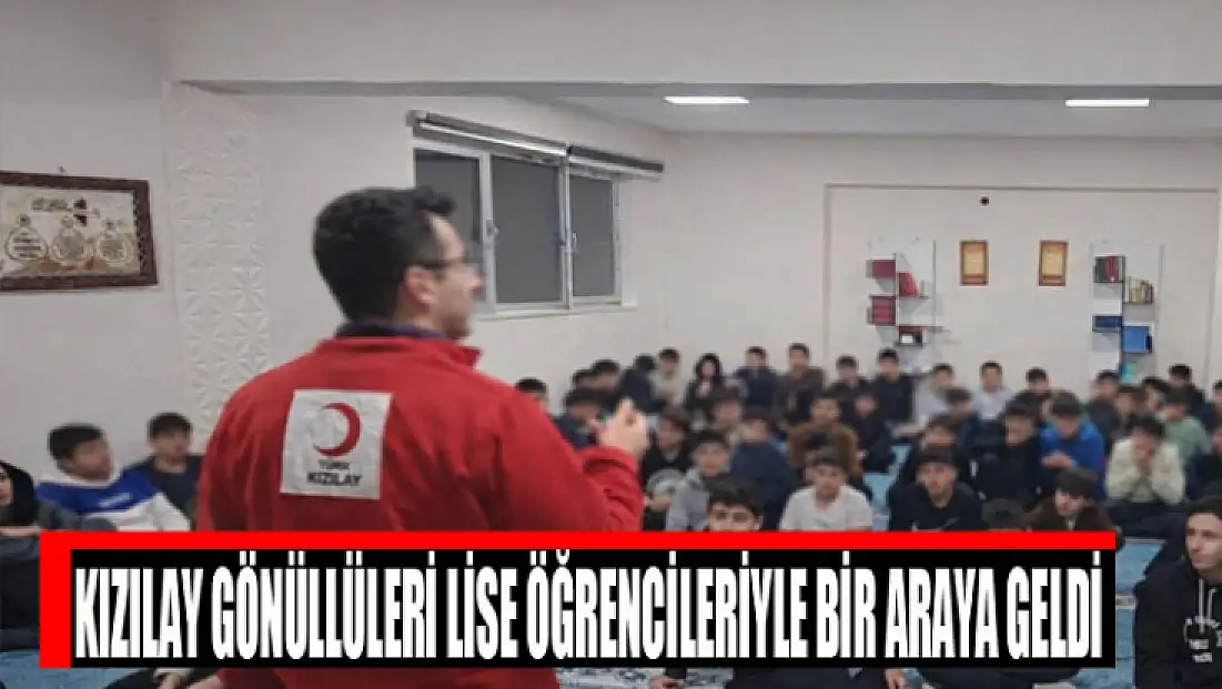 Kızılay gönüllüleri lise öğrencileriyle bir araya geldi
