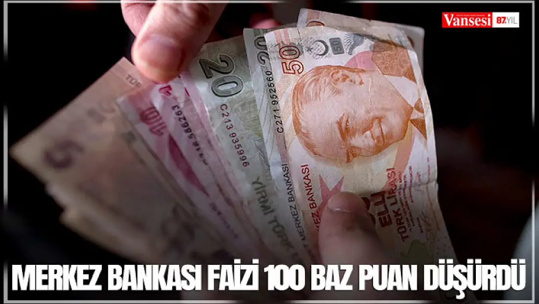 Merkez Bankası faizi 100 baz puan düşürdü
