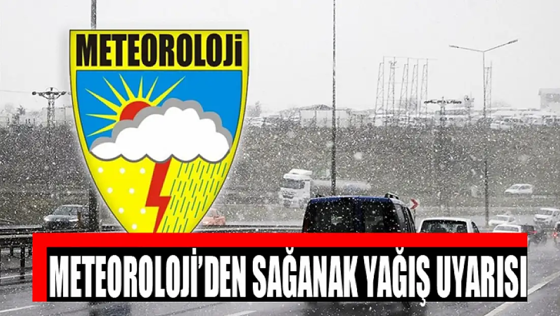 Meteoroloji’den sağanak yağış uyarısı