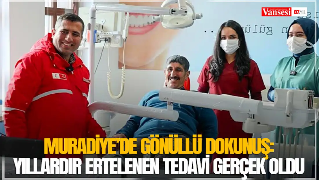 Muradiye’de gönüllü dokunuş: Yıllardır ertelenen tedavi gerçek oldu