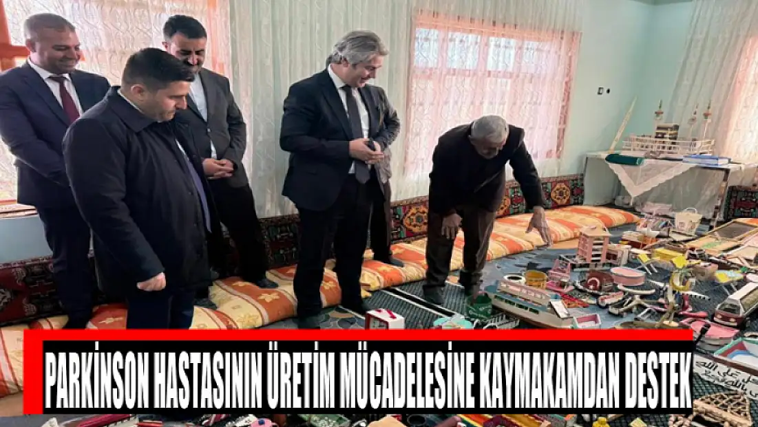 Parkinson hastasının üretim mücadelesine kaymakamdan destek