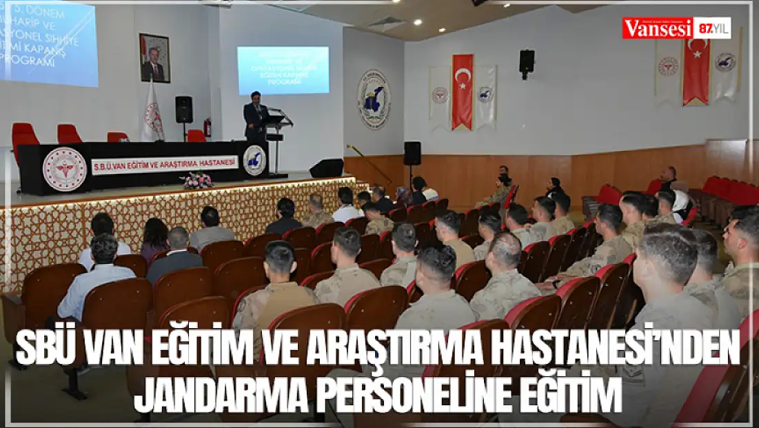 SBÜ Van Eğitim ve Araştırma Hastanesi’nden Jandarma personeline eğitim
