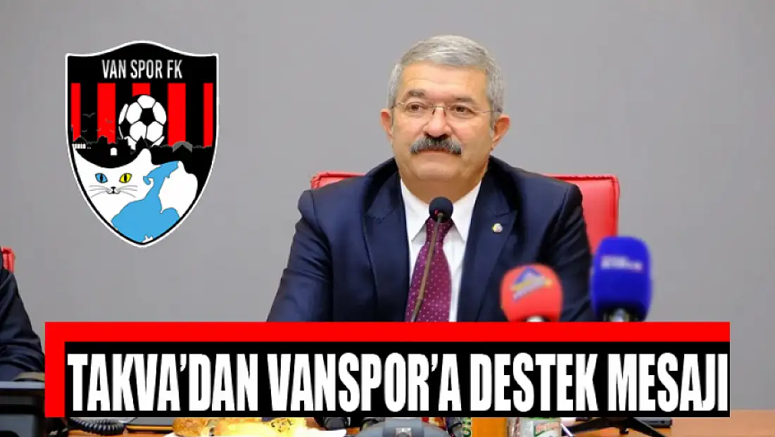 Takva’dan Vanspor’a destek mesajı