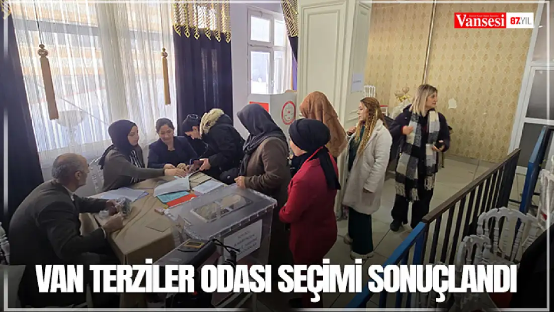 Van Terziler Odası seçimi sonuçlandı
