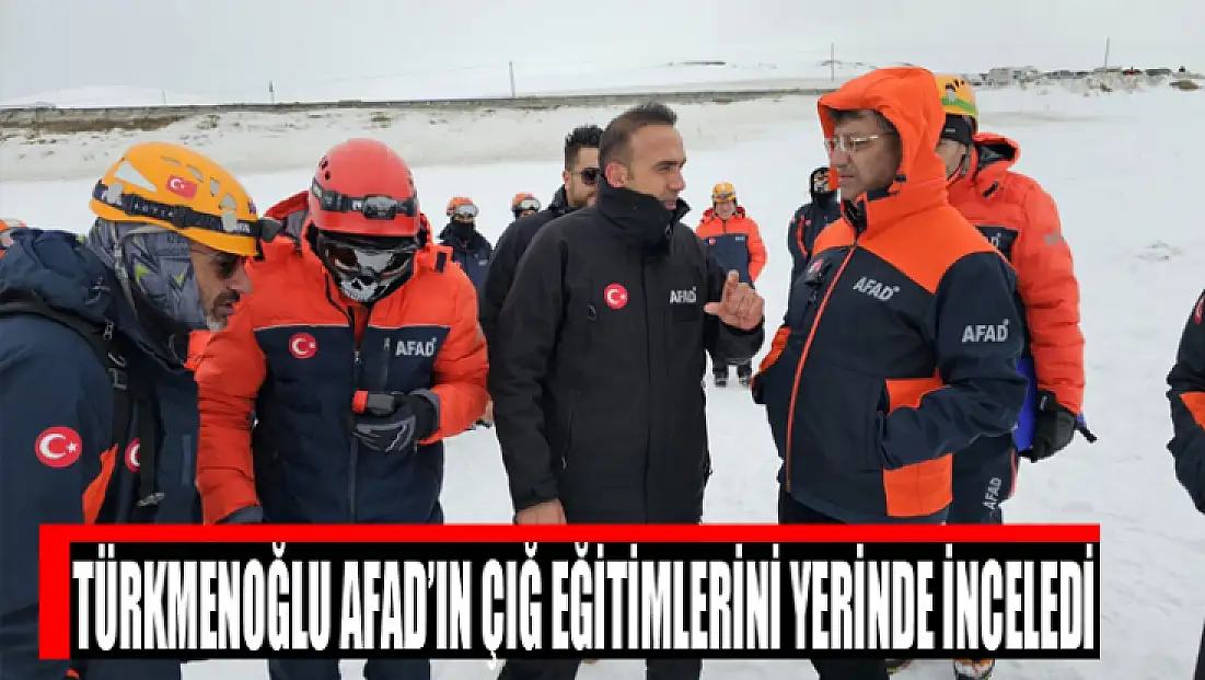 Türkmenoğlu AFAD’ın çığ eğitimlerini yerinde inceledi