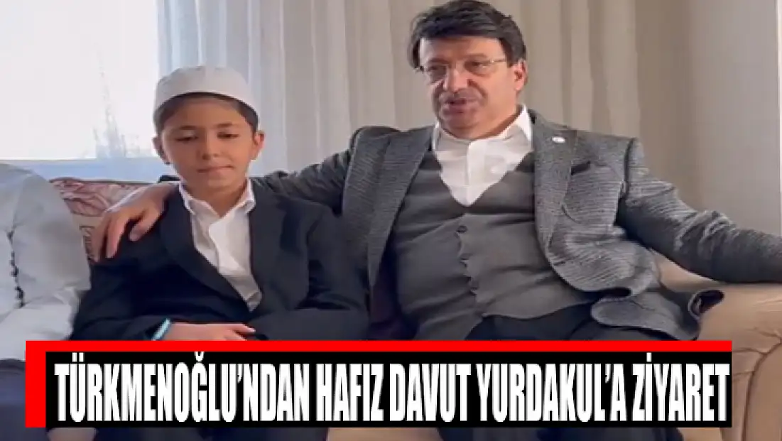 Türkmenoğlu’ndan Hafız Davut Yurdakul’a ziyaret