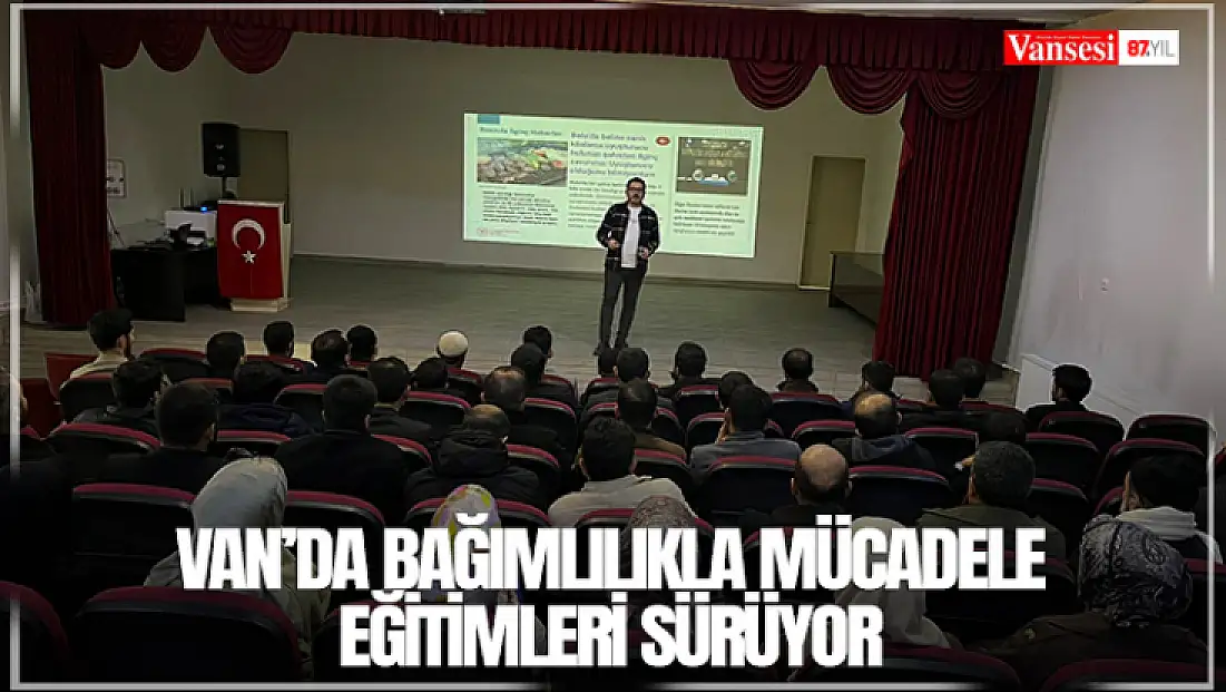 Van’da bağımlılıkla mücadele eğitimleri sürüyor