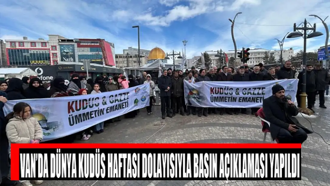 Van’da Dünya Kudüs Haftası dolayısıyla basın açıklaması yapıldı