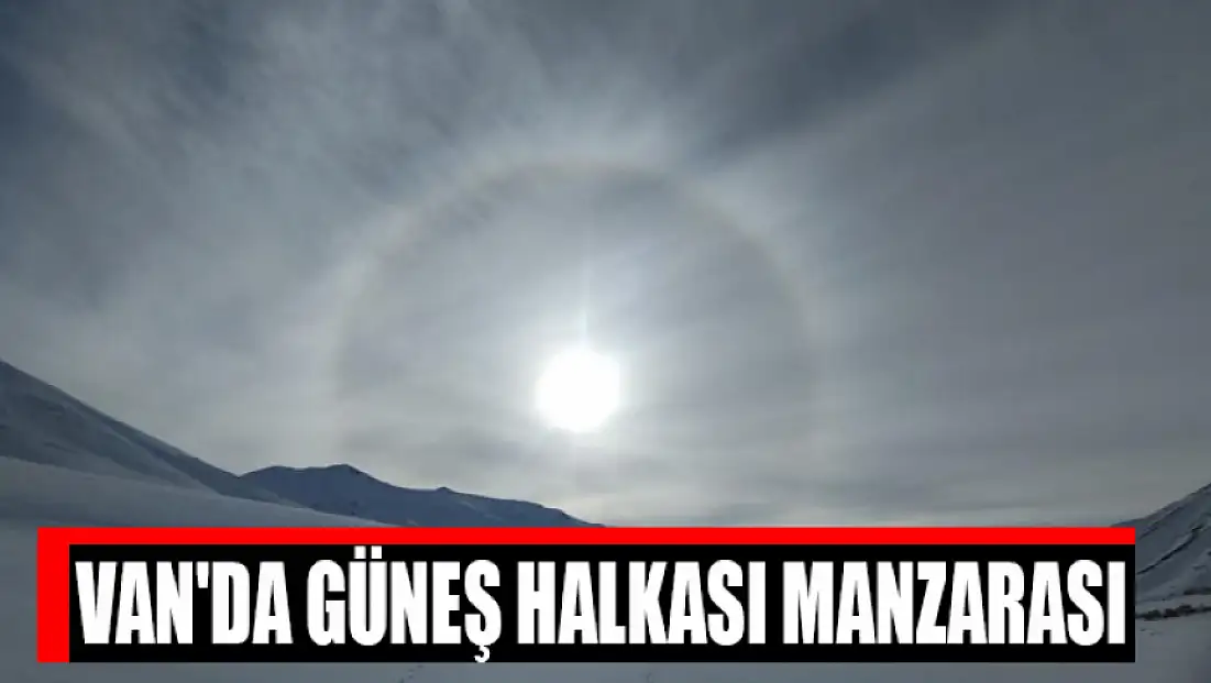 Van'da güneş halkası manzarası