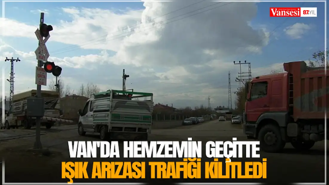 Van'da hemzemin geçitte ışık arızası trafiği kilitledi