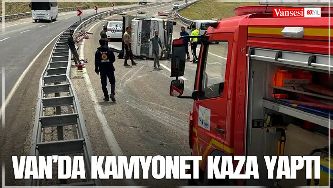 Van’da kamyonet kaza yaptı: Yaralı var