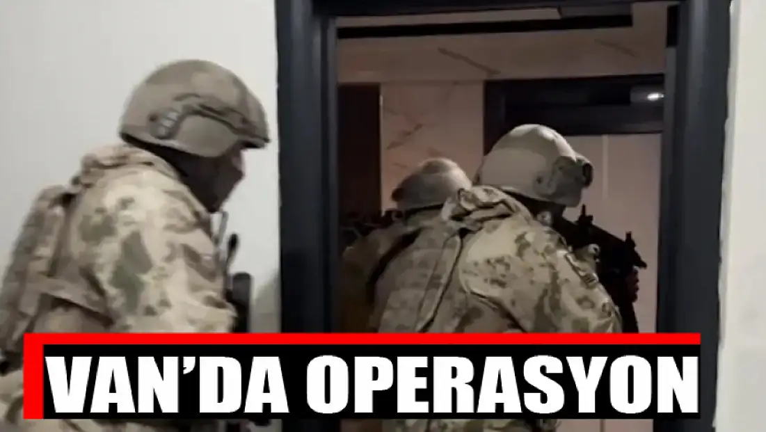 Van’da operasyon