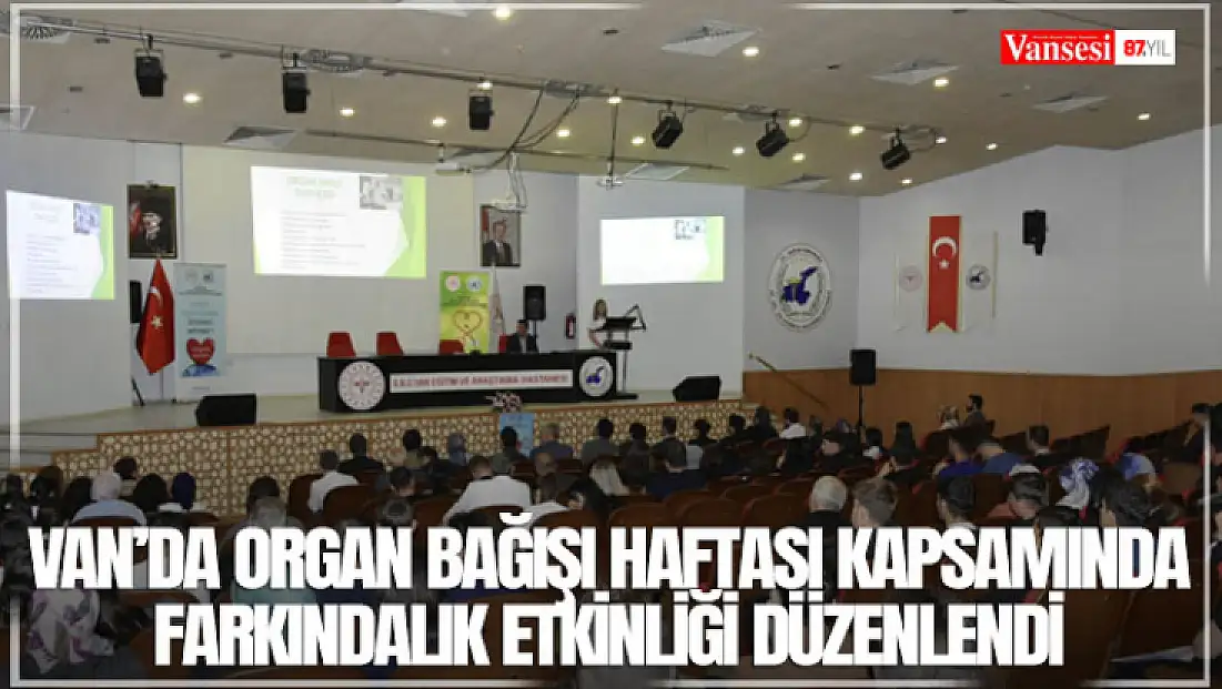 Van’da organ bağışı haftası kapsamında farkındalık etkinliği düzenlendi