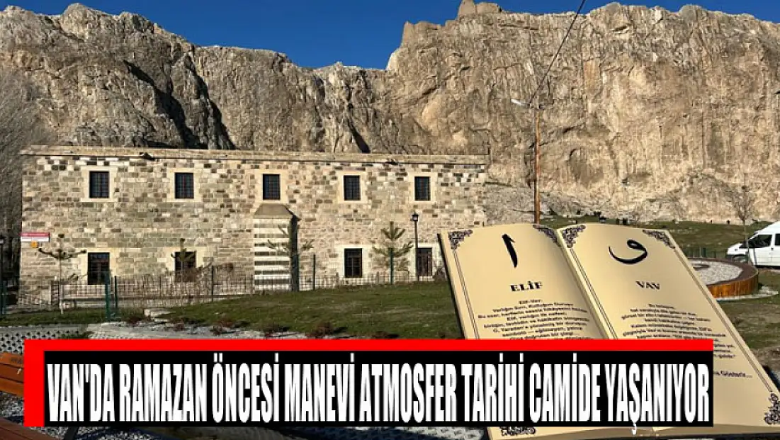 Van'da Ramazan öncesi manevi atmosfer tarihi camide yaşanıyor