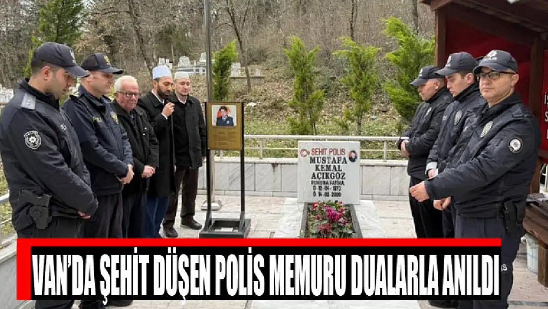 Van’da şehit düşen polis memuru dualarla anıldı