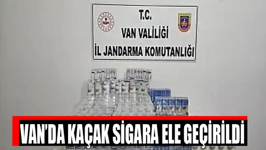 Van'da kaçak sigara ele geçirildi