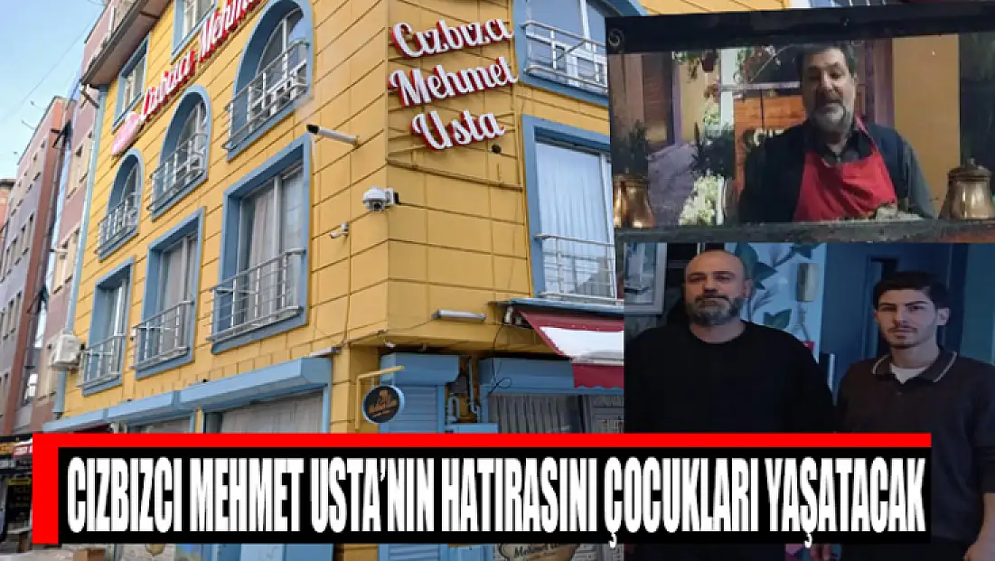 Van’ın renkli siması Cızbızcı Mehmet Usta’nın hatırasını çocukları yaşatacak