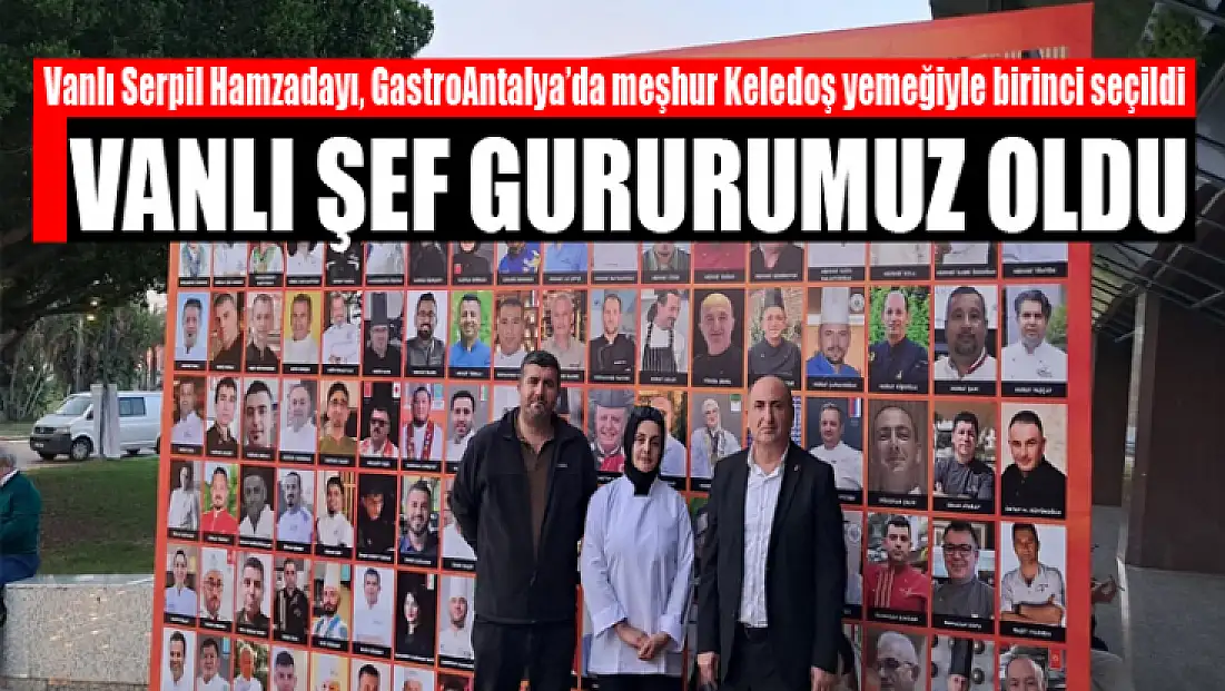 Vanlı Serpil Hamzadayı, GastroAntalya’da meşhur Keledoş yemeğiyle birinci seçildi