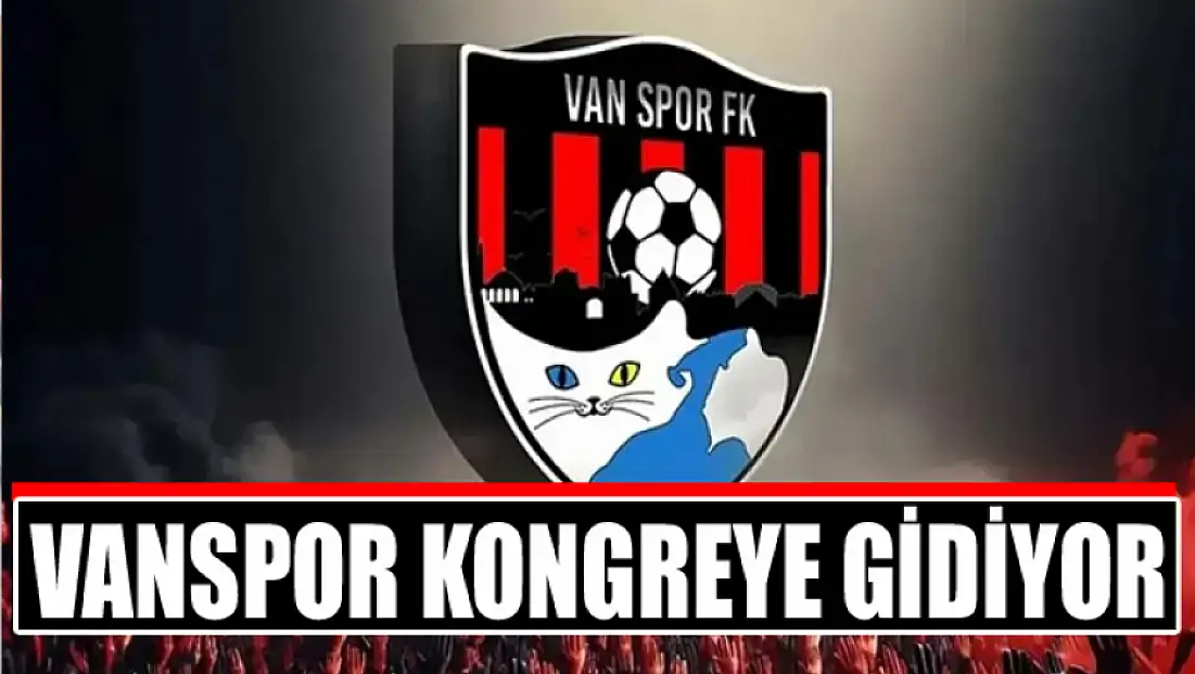 Vanspor kongreye gidiyor