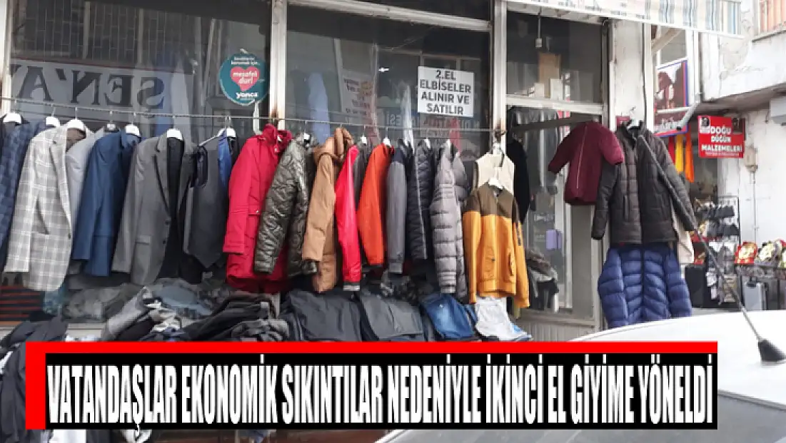 Vatandaşlar ekonomik sıkıntılar nedeniyle ikinci el giyime yöneldi