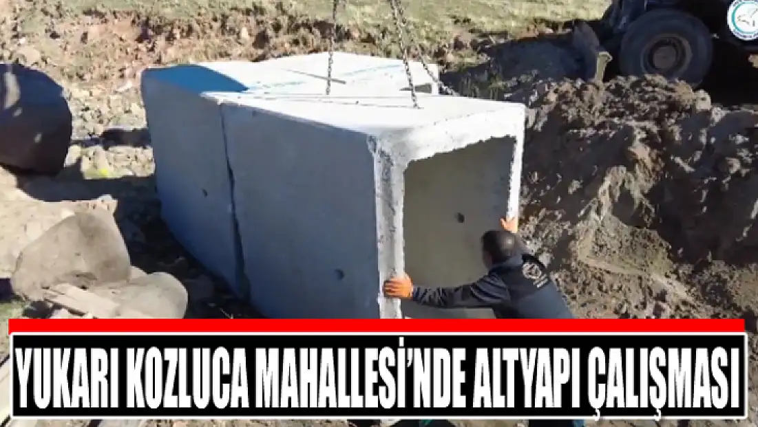 Yukarı Kozluca Mahallesi’nde altyapı çalışması