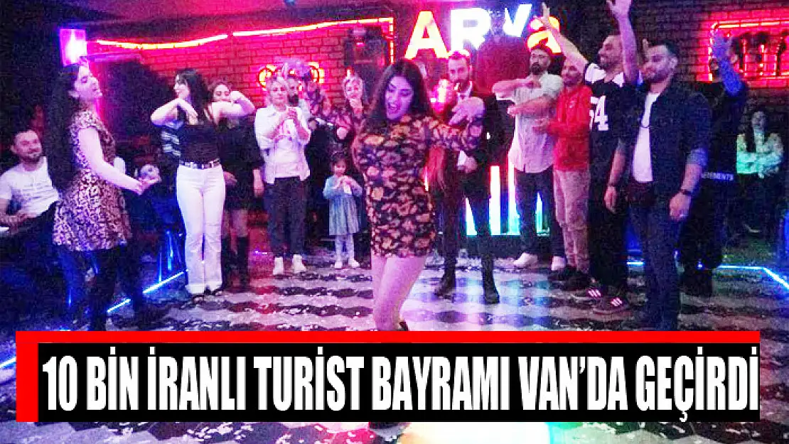 10 bin İranlı turist bayramı Van'da geçirdi