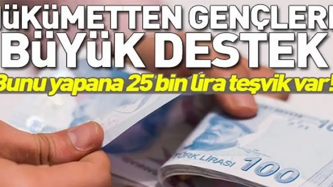 Hazine ve Maliye Bakanlığı'ndan gençlere büyük destek