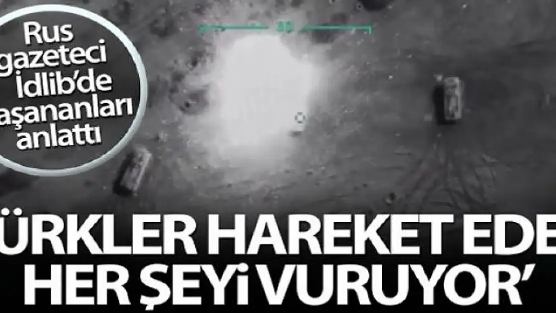 Türk askerinin SİHA bombardımanları savaşın seyrini değiştirdi