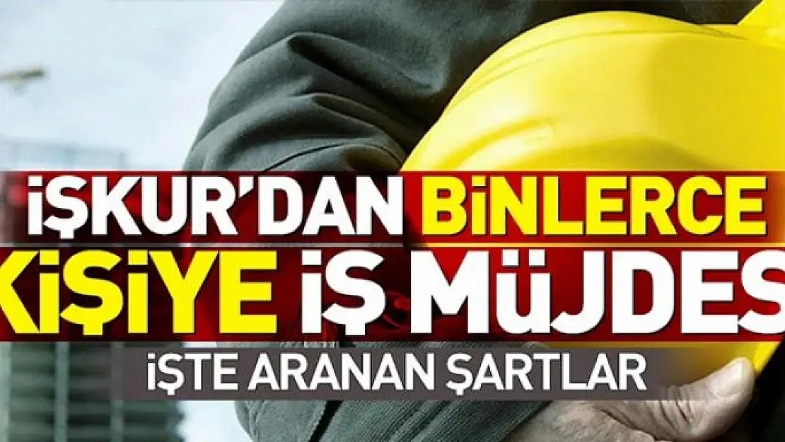 İŞKUR'dan 4465 kişiye iş müjdesi!