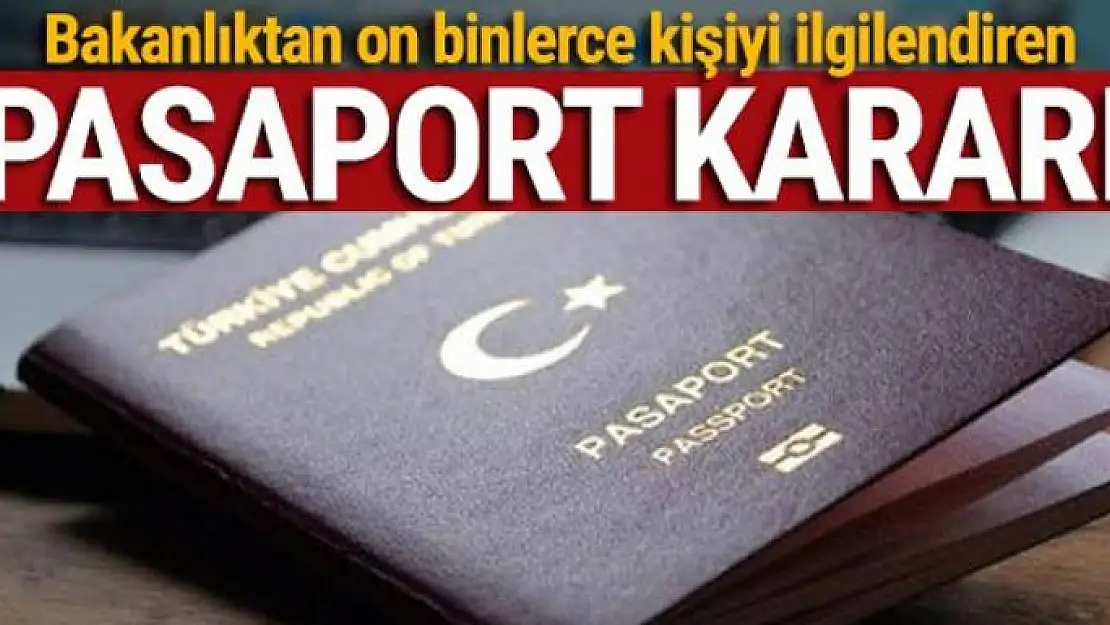 İçişleri Bakanlığı'ndan pasaport açıklaması!